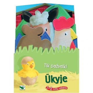 Taube A. Tik pažvelk. Ūkyje. 1-2 metų vaikams