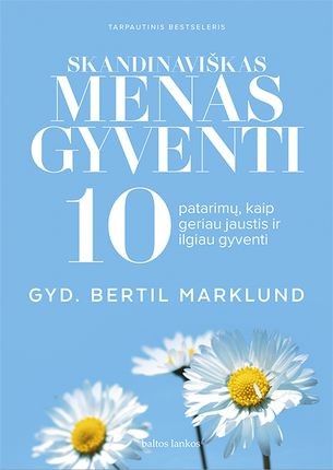 Marklund B. Skandinaviškas menas gyventi
