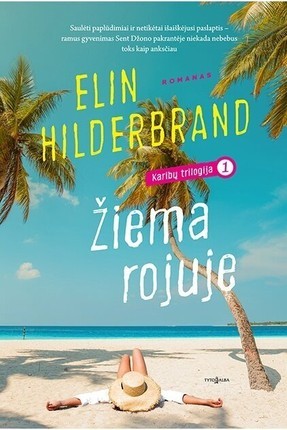 Hilderbrand E. Karibų trilogija 1. Žiema rojuje