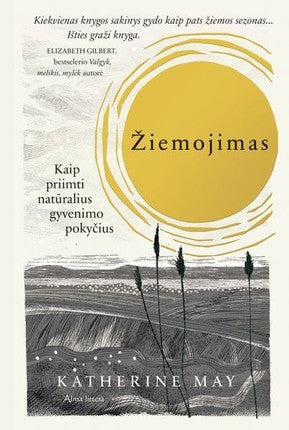 May K. Žiemojimas. Kaip priimti natūralius gyvenimo pokyčius