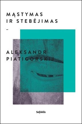 Piatigorskis A. Mąstymas ir stebėjimas