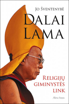 Jo Šventenybė Dalai Lama Religijų giminystės link