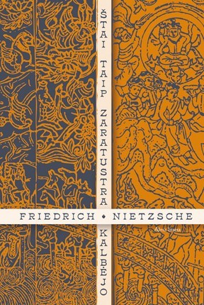 Nietzsche F. Štai taip Zaratustra kalbėjo: knyga visiems ir niekam