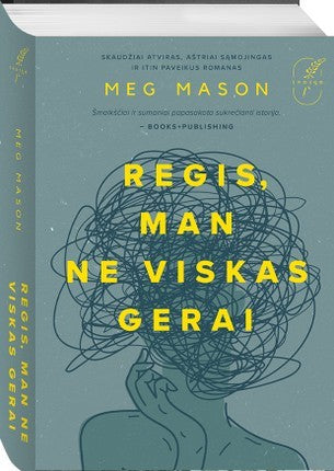 Mason M. Regis, man ne viskas gerai