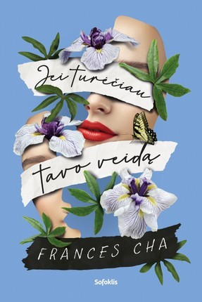 Cha F. Jei turėčiau tavo veidą