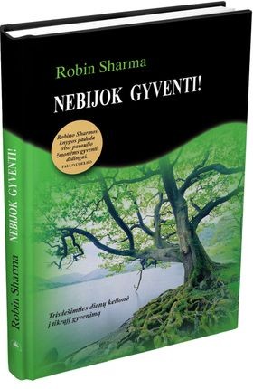 Sharma R. Nebijok gyventi