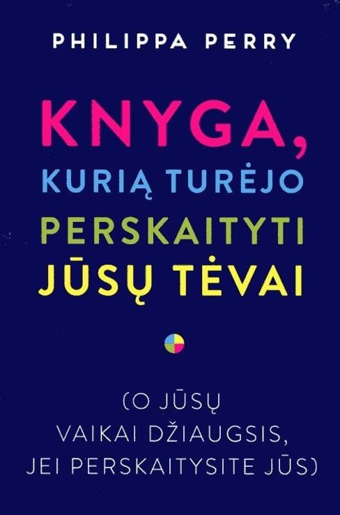 Perry P. Knyga, kurią turėjo perskaityti jūsų tėvai (o jūsų vaikai džiaugsis, jei perskaitysite jūs)