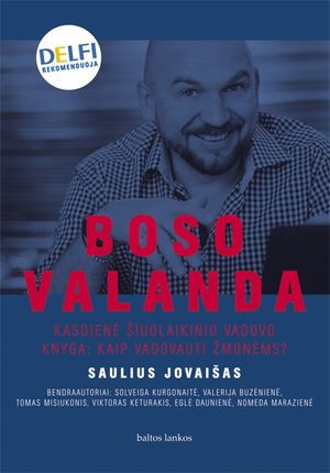 Jovaišas S. Boso valanda. Kasdienė šiuolaikinio vadovo knyga: kaip vadovauti žmonėms?