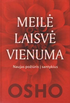 OSHO Meilė, laisvė, vienuma