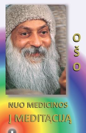 Ošo. Nuo medicinos į meditaciją