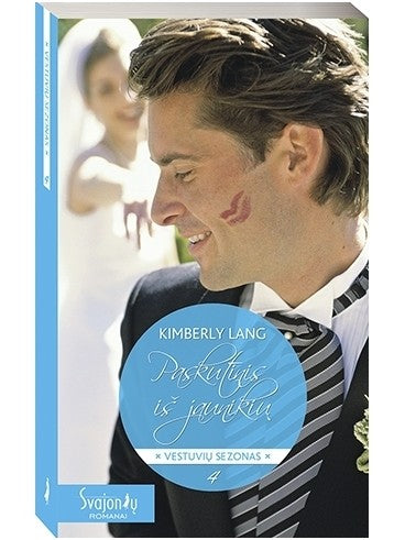 Vestuvių sezonas 4. Lang K. Paskutinis iš jaunikių