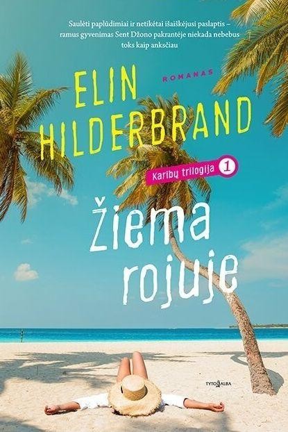 Hilderbrand E. Karibų trilogija 3. Rūpesčiai rojuje.