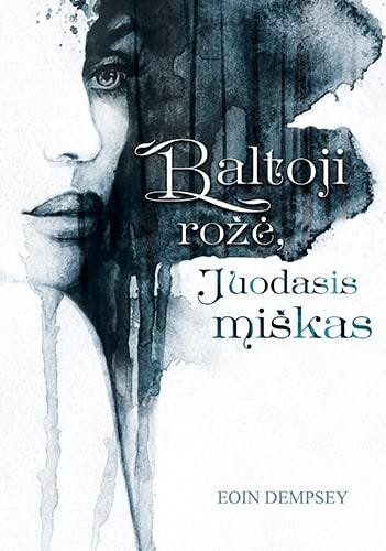 Dempsey E. Baltoji rožė, juodasis miškas