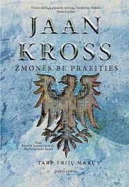 Kross J. Tarp trijų marų 2. Žmonės be praeities