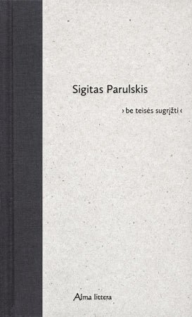 Parulskis S. Be teisės sugrįžti
