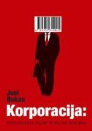 Bakan J. Korporacija: patologiškas pelno ir galios siekimas