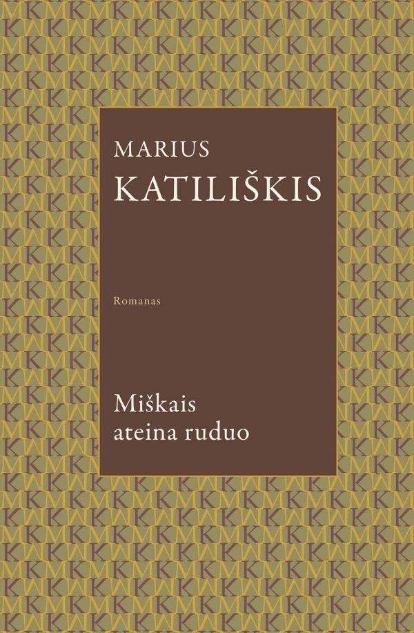 Katiliškis M. Miškais ateina ruduo