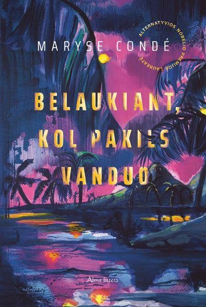 Condé M. Belaukiant, kol pakils vanduo
