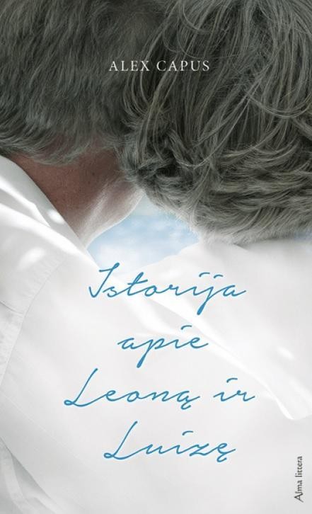 Capus A. Istorija apie Leoną ir Luizę