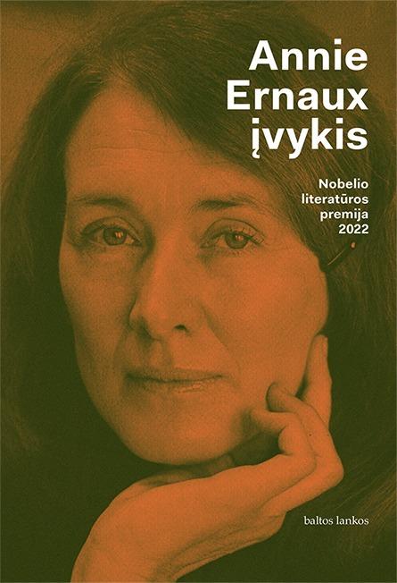 Ernaux A. Įvykis: Nobelio literatūros premija 2022