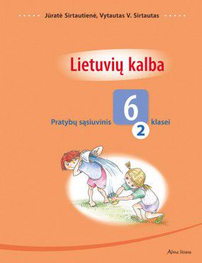 Sirtautai V.J. Lietuvių kalba. Pratybų sąsiuvinis 6 klasei, 2 dalis