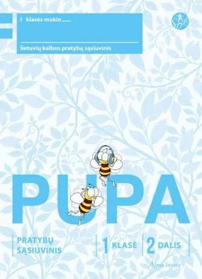 Pupa. Pratybų sąsiuvinis 1 klasei, 3 dalys (pagal 2016 m. programą). Serija ŠOK
