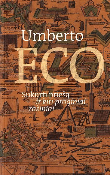 Eco U. Sukurti priešą ir kiti proginiai rašiniai