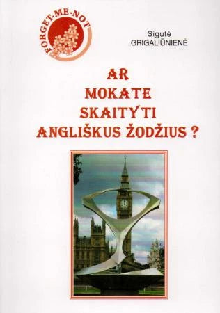 Grigaliūnienė S. Ar mokate skaityti angliškus žodžius?