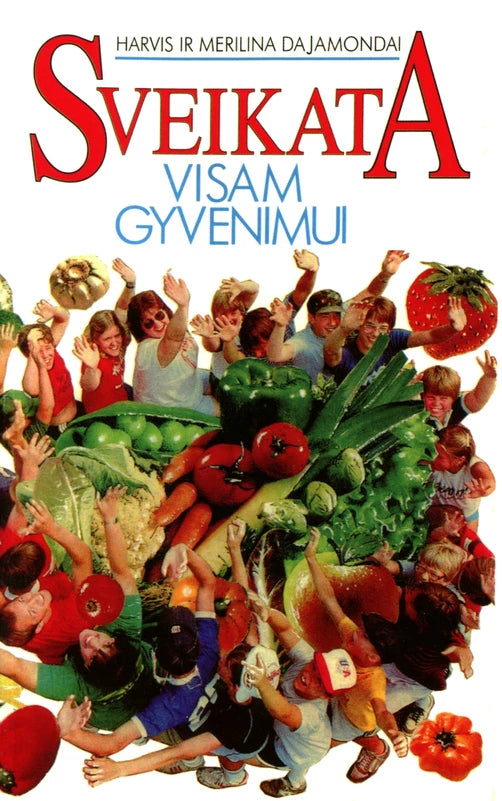 Dajamondai H. ir M.  Sveikata visam gyvenimui