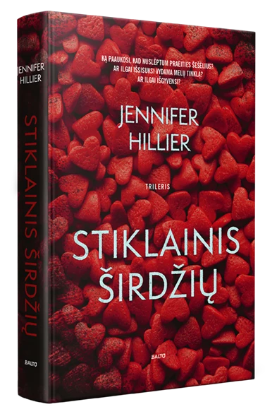 Hillier J. Stiklainis širdžių. Ar melų tinklas padės jai išgyventi?