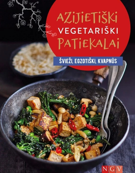 NGV. Azijietiški vegetariški patiekalai. Švieži, egzotiški, kvapnūs