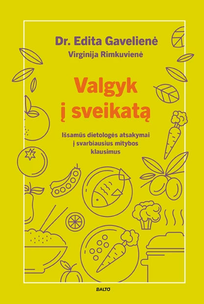 Gavelienė E. Rimkuvienė V. Valgyk į sveikatą