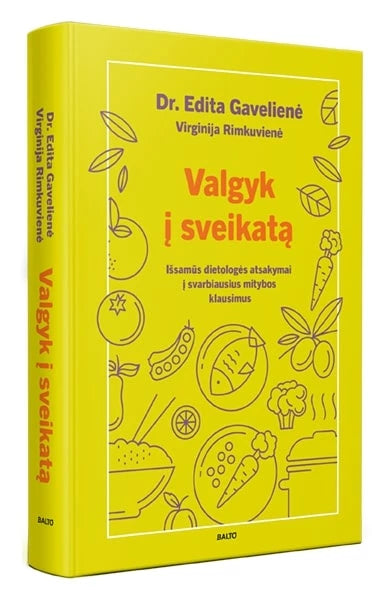 Gavelienė E. Rimkuvienė V. Valgyk į sveikatą