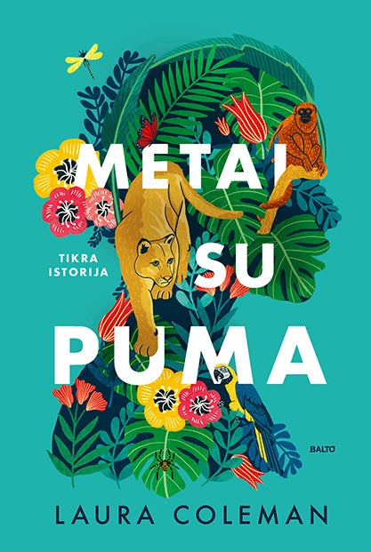 Coleman L. Metai su puma. Tikra istorija, kaip vietos gyvenime ieškanti