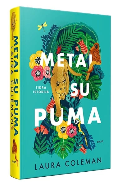 Coleman L. Metai su puma. Tikra istorija, kaip vietos gyvenime ieškanti