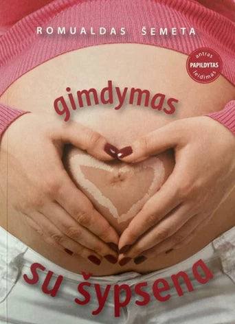 Šemeta R. Gimdymas su šypsena