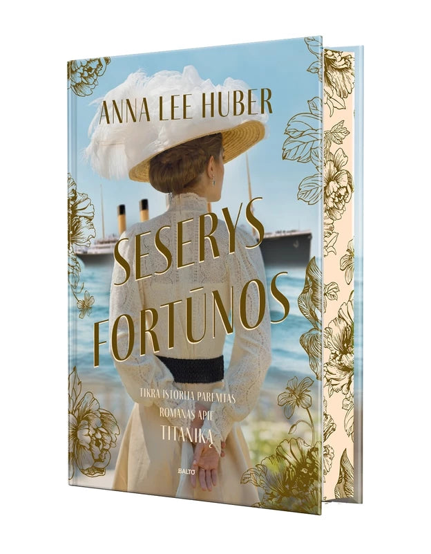 Huber A.L. Seserys Fortūnos. Tikra istorija paremtas romanas apie „Titaniką“