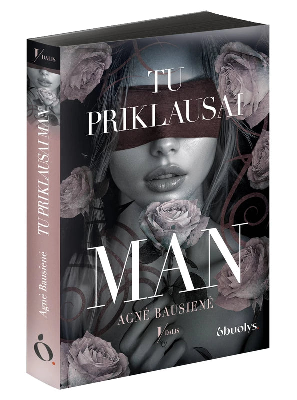 Bausienė A. Tu priklausai man. Pirmas lietuviškas DARK ROMANCE (Black Edition)