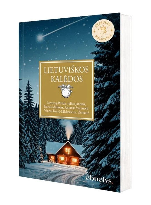 Krėvė-Mickevičius V. Žemaitė. Lazdynų Pelėda. Janonis J. Lietuviškos Kalėdos. Šviesos ir gerumo kupinos istorijos iš lietuvių klasikos