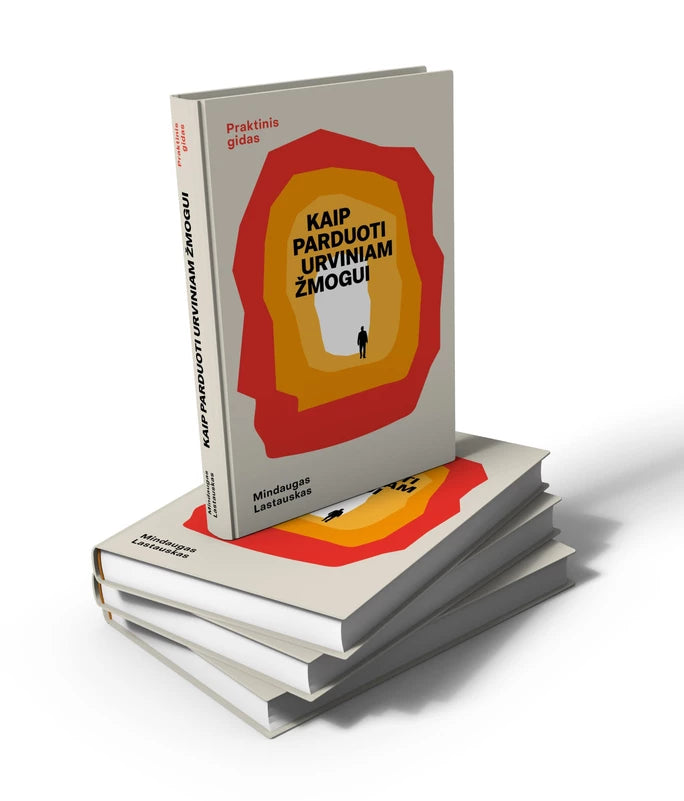 Lastauskas M. Kaip parduoti Urviniam žmogui