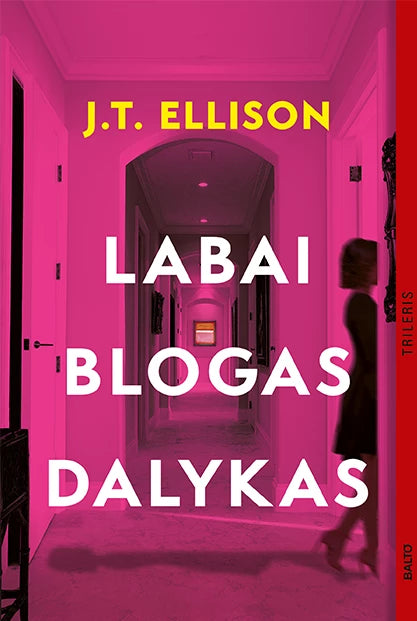 Ellison J.T. Labai blogas dalykas
