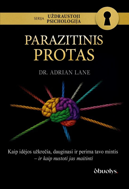 Lane A. Uždraustoji psichologija 2. Parazitinis protas