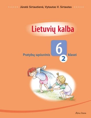 Sirtautai V.J. Lietuvių kalba. Pratybų sąsiuvinis 6 klasei, 2 dalis