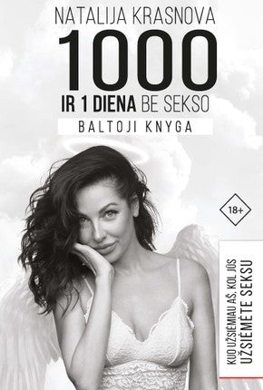 Krasnova N. 1000 ir viena diena be sekso. Baltoji knyga: kuo užsiėmiau aš, kol jūs užsiėmėte seksu