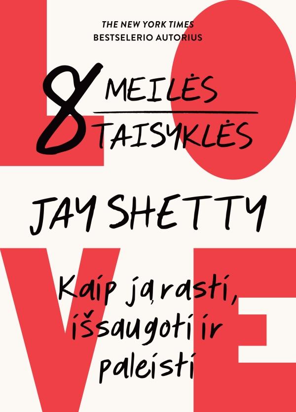 Shetty J. 8 meilės taisyklės