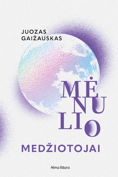 Gaižauskas J. Mėnulio medžiotojai