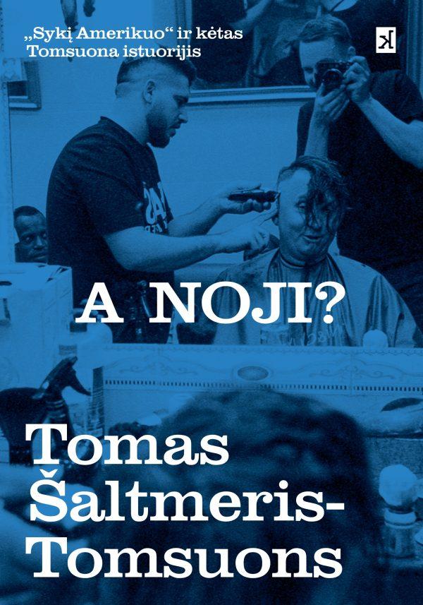Šaltmeris T. A noji? „Syki Amerikuo“ i kėtas Tomsuona istuorijis