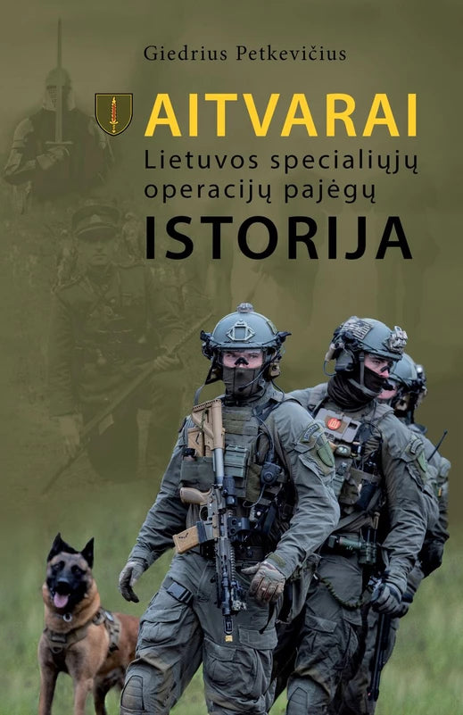 Petkevičius G. AITVARAI. Lietuvos specialiųjų operacijų pajėgų istorija