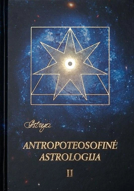 Ilgevičienė A. Astrėja.Antropoteosofinė Astrologija 2 t.