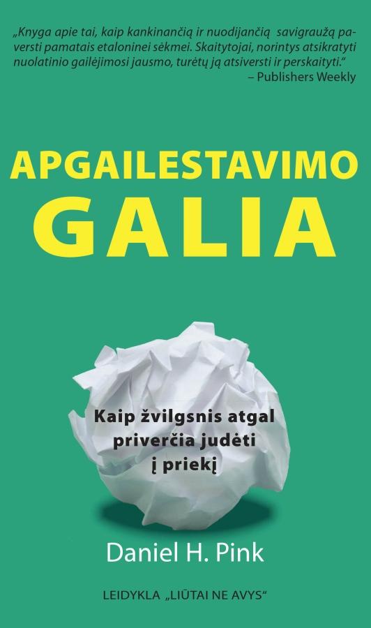 Pink D.H. Apgailestavimo galia. Kaip žvilgsnis atgal priverčia judėti